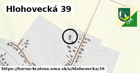 Hlohovecká 39, Horná Kráľová