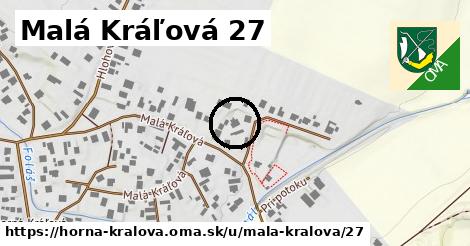 Malá Kráľová 27, Horná Kráľová