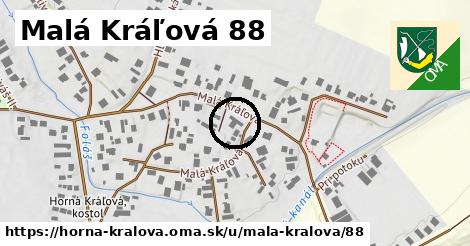 Malá Kráľová 88, Horná Kráľová