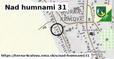 Nad humnami 31, Horná Kráľová