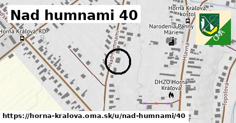 Nad humnami 40, Horná Kráľová