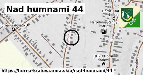 Nad humnami 44, Horná Kráľová