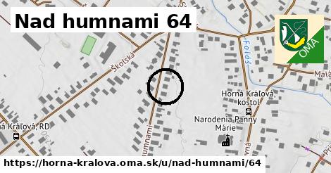 Nad humnami 64, Horná Kráľová