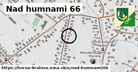 Nad humnami 66, Horná Kráľová