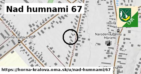 Nad humnami 67, Horná Kráľová