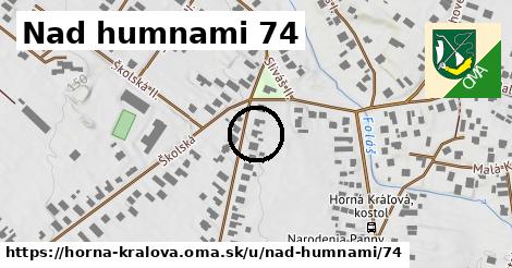 Nad humnami 74, Horná Kráľová