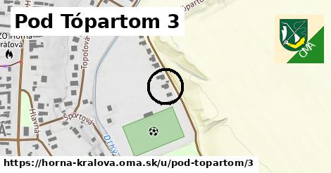 Pod Tópartom 3, Horná Kráľová