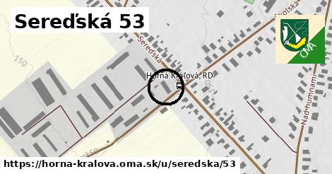 Sereďská 53, Horná Kráľová