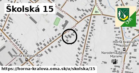Školská 15, Horná Kráľová