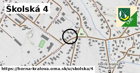 Školská 4, Horná Kráľová