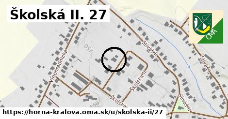 Školská II. 27, Horná Kráľová
