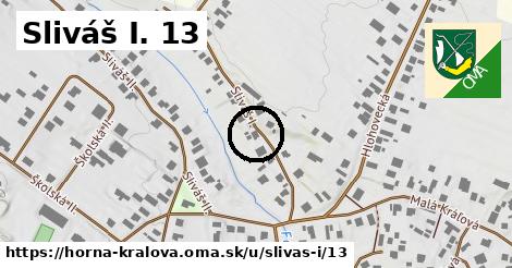 Sliváš I. 13, Horná Kráľová