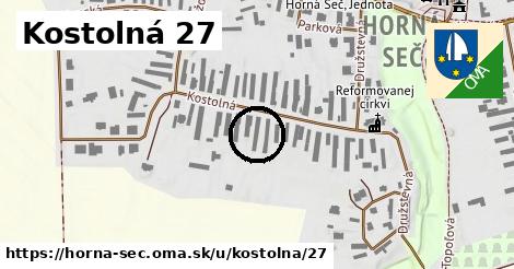 Kostolná 27, Horná Seč