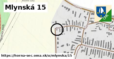 Mlynská 15, Horná Seč