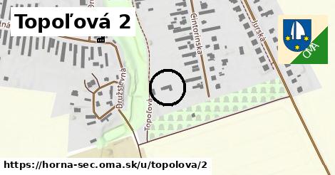 Topoľová 2, Horná Seč