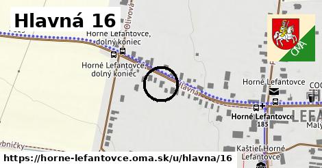 Hlavná 16, Horné Lefantovce