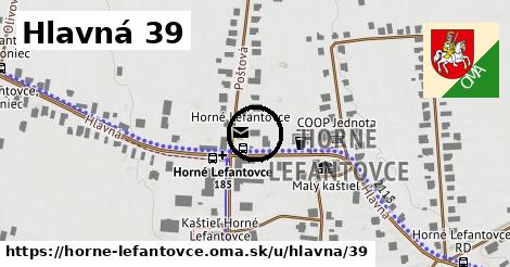 Hlavná 39, Horné Lefantovce