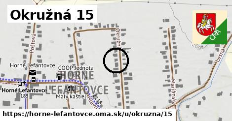 Okružná 15, Horné Lefantovce