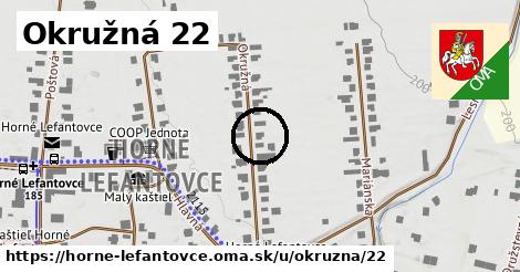 Okružná 22, Horné Lefantovce