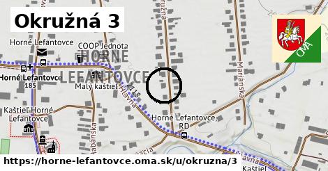 Okružná 3, Horné Lefantovce