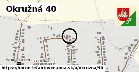 Okružná 40, Horné Lefantovce