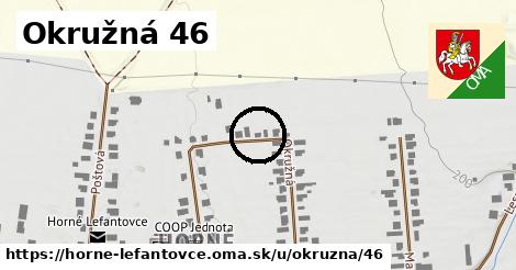 Okružná 46, Horné Lefantovce