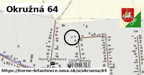 Okružná 64, Horné Lefantovce