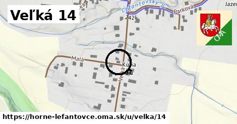 Veľká 14, Horné Lefantovce