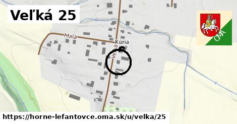 Veľká 25, Horné Lefantovce