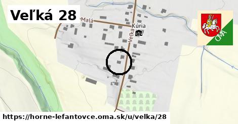 Veľká 28, Horné Lefantovce