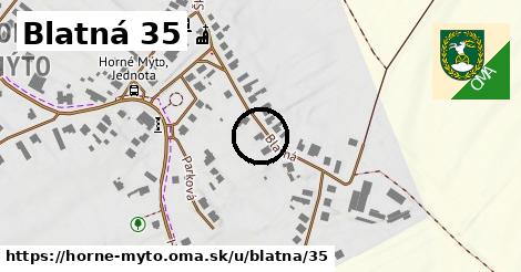 Blatná 35, Horné Mýto