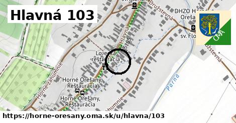 Hlavná 103, Horné Orešany