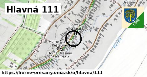 Hlavná 111, Horné Orešany