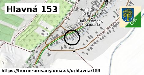 Hlavná 153, Horné Orešany