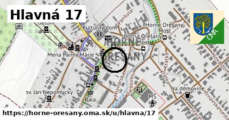 Hlavná 17, Horné Orešany