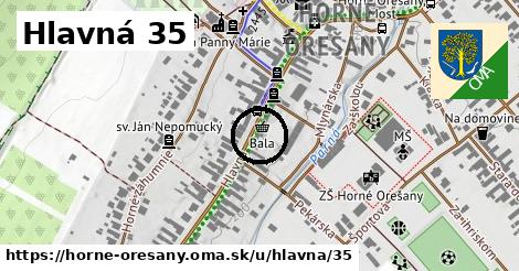 Hlavná 35, Horné Orešany