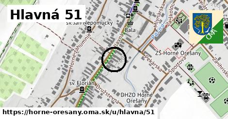 Hlavná 51, Horné Orešany