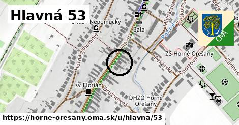 Hlavná 53, Horné Orešany