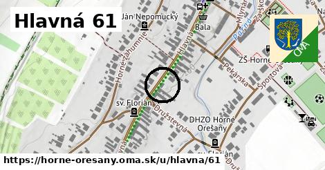 Hlavná 61, Horné Orešany