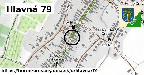 Hlavná 79, Horné Orešany