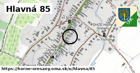 Hlavná 85, Horné Orešany