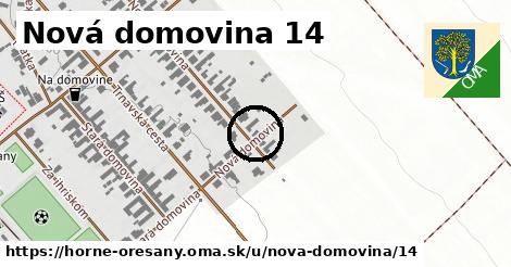 Nová domovina 14, Horné Orešany