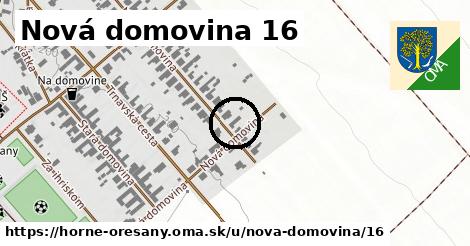 Nová domovina 16, Horné Orešany