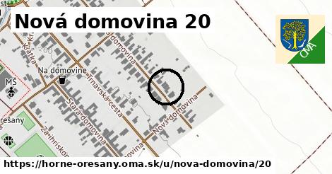 Nová domovina 20, Horné Orešany
