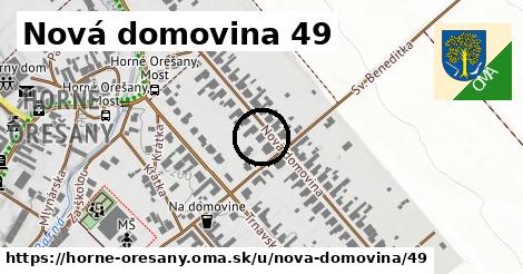 Nová domovina 49, Horné Orešany