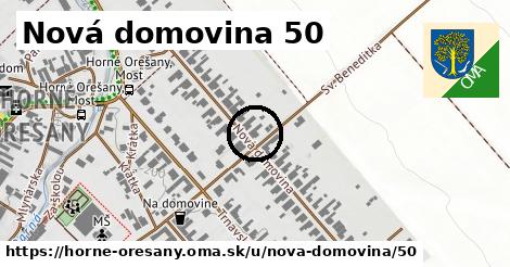 Nová domovina 50, Horné Orešany