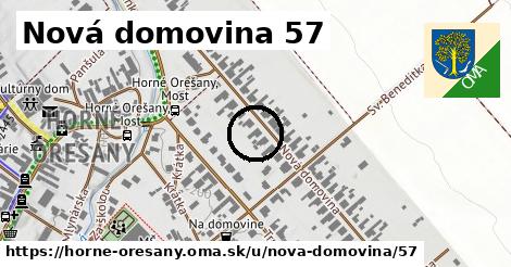 Nová domovina 57, Horné Orešany