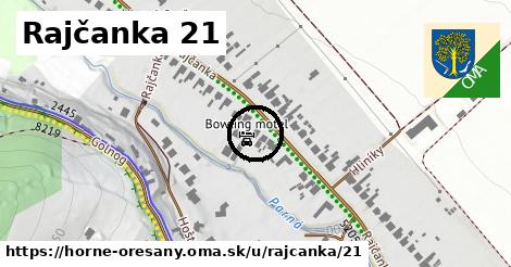 Rajčanka 21, Horné Orešany