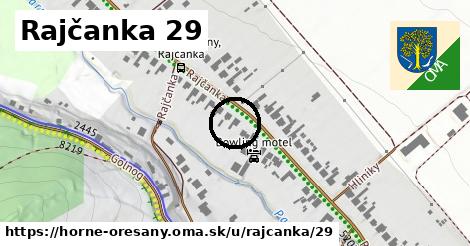 Rajčanka 29, Horné Orešany