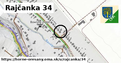 Rajčanka 34, Horné Orešany